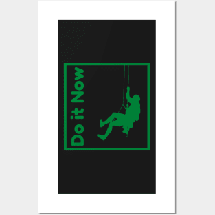 Do it now + motivation + Quotes - green T-Shirt Posters and Art